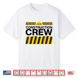 Construction Crew Matching Shirt