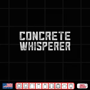 Design Concrete Worker Gift Gag Pun Construction Worker Shirt