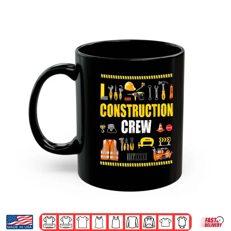 Mug Construction Crew Worker Excavator Matching Costume Outfit Construction Shirt