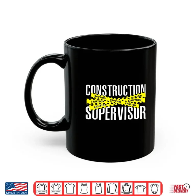 Mug Construction Supervisor Highway Worker Shirt