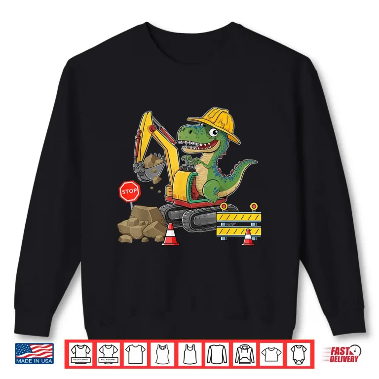 Sweatshirt Dinosaur Excavator Truck Construction Worker Shirt