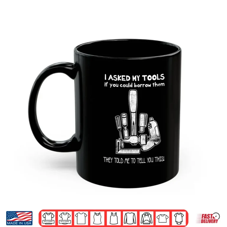 Mug DonT Touch My Tools Gift Construction Worker Shirt