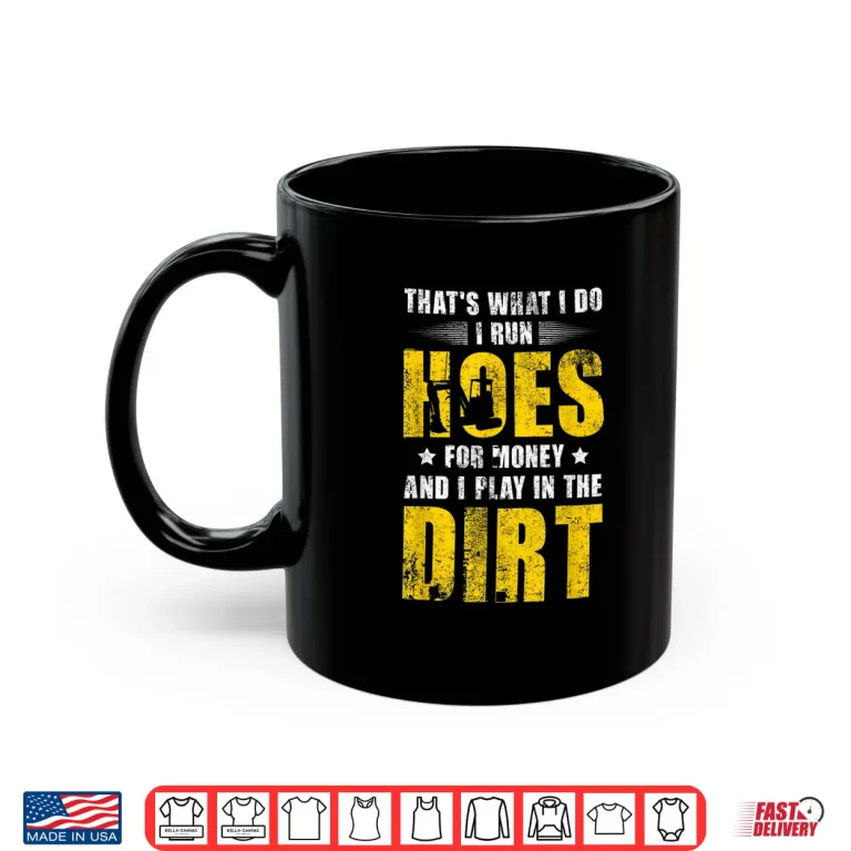 Mug Heavy Equipment Operator ThatS What I Do Shirt