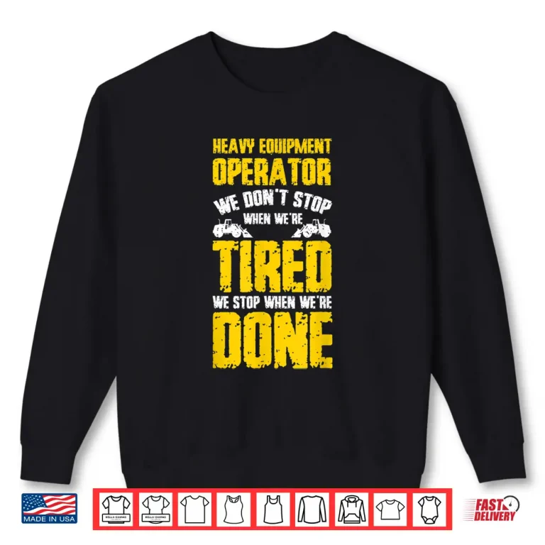 Sweatshirt Heavy Equipment Operator Shirt