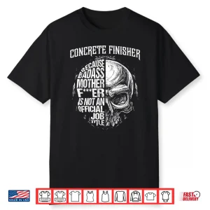 Official Job Title Concrete Finisher Construction Worker Shirt