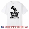 Certified Sledgehammer Operator Construction Worker Shirt