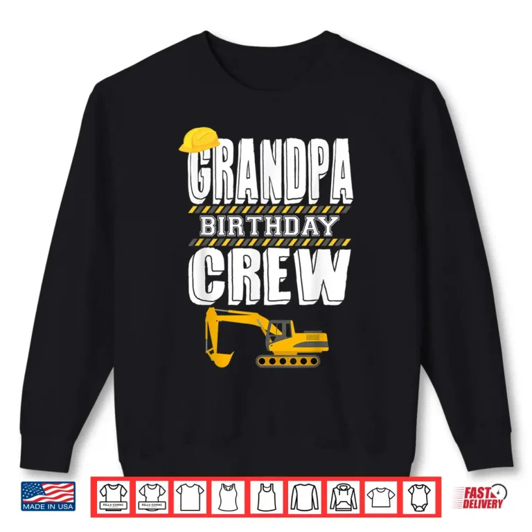 Sweatshirt Birthday Crew Hosting Party Construction Worker Shirt
