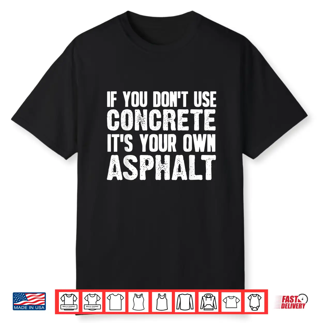 Concrete Asphalt Art Concrete Finisher Shirt Concrete Asphalt Art Concrete Finisher Shirt