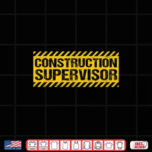 Design Construction Supervisor Shirt