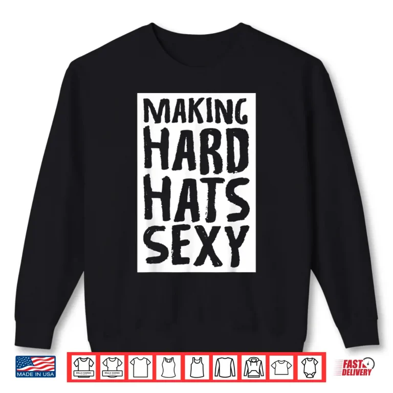 Sweatshirt Professional Hard Hats Construction Worker Shirt