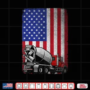 Design Patriotic Cement Truck Driver Concrete Mixer American Flag Shirt