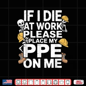 Design Workplace Safety Dedication PPE Shirt