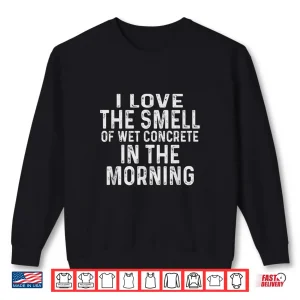 Sweatshirt Concrete Worker Gift Construction Worker Gag Pun Concrete Shirt