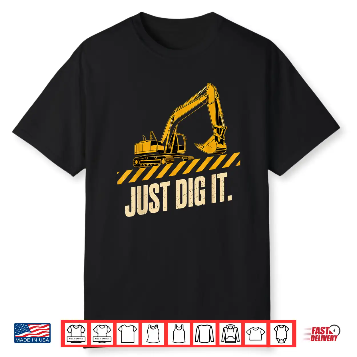 Just Dig It Excavator Construction Worker Humor Excavator Shirt Just Dig It Excavator Construction Worker Humor Excavator Shirt