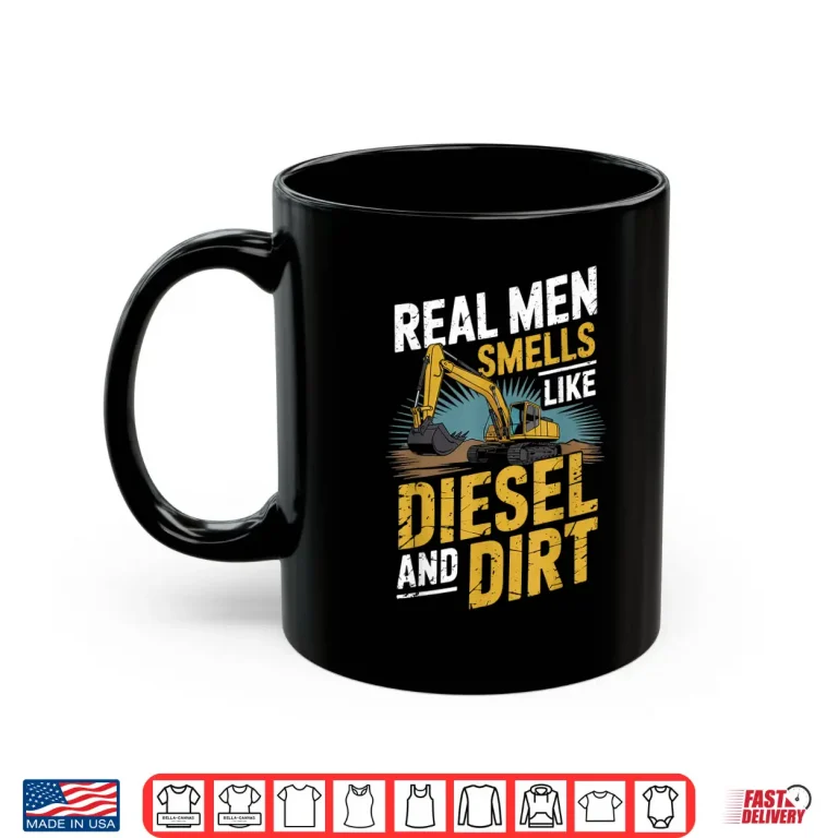 Mug Heavy Equipment Operator Diesel And Dirt Construction Worker Shirt