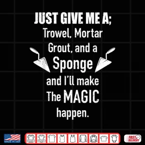 Design Laying Tile Tile Workers Tile Setter Tiler Shirt