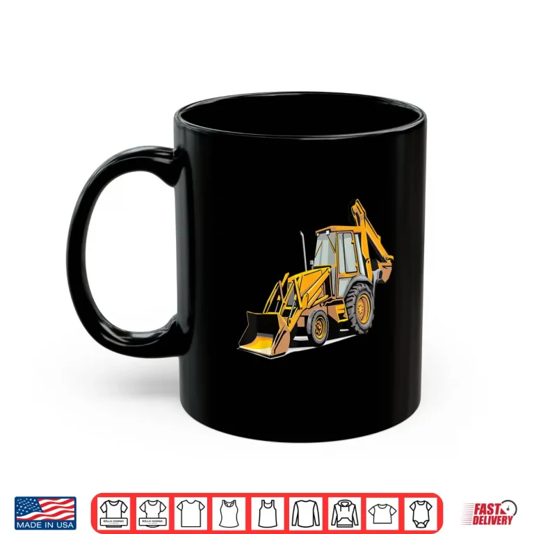 Mug Backhoe Loader Construction Worker Shirt