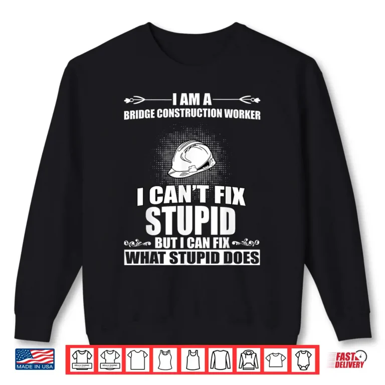Sweatshirt Bridge Construction Worker Humor Costume Shirt