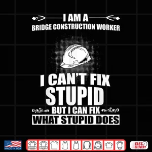 Design Bridge Construction Worker Humor Costume Shirt