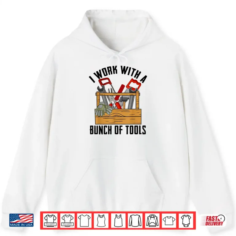 Hoodie Carpenter Woodworker Handyman Construction Worker Gift Shirt