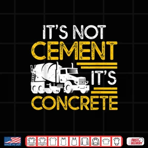 Design Builder Construction Worker Engineer Concrete Not Cement Shirt