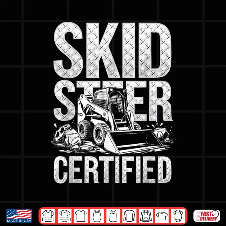 Design Certified Skid Steer Heavy Equipment Operator Shirt