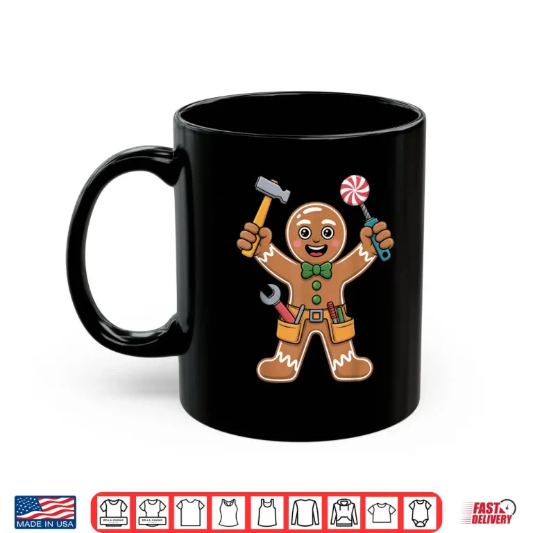 Mug Handyman Holiday Builder Christmas Gingerbread Man Mechanic Shirt