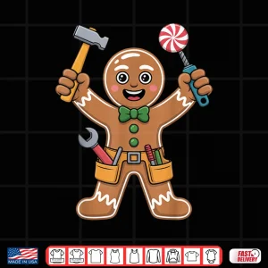 Design Handyman Holiday Builder Christmas Gingerbread Man Mechanic Shirt