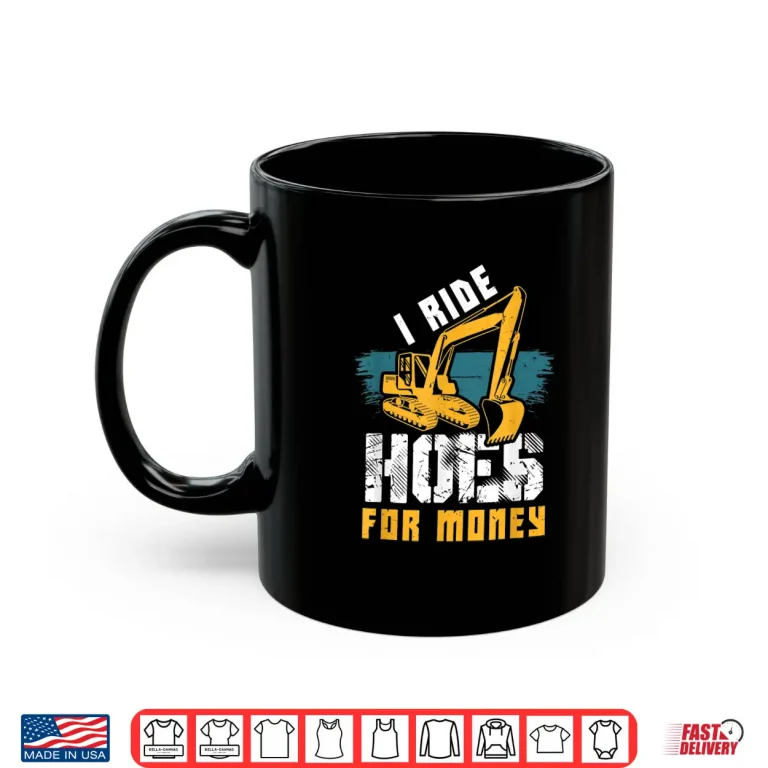 Mug Hoe Operator Excavator Construction Shirt