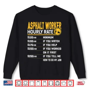 Sweatshirt Hourly Rate Construction Concrete Worker Asphalt Worker Shirt