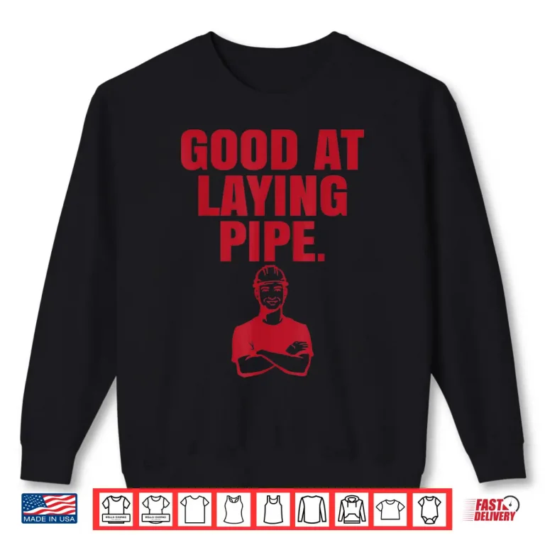 Sweatshirt Professional Pipe Layer Construction Worker Gift Shirt