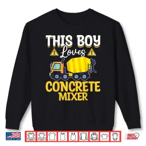 Sweatshirt Loves Concrete Mixer Construction Shirt