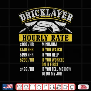 Design Masonry Construction Worker Bricklayer Hourly Rate Shirt