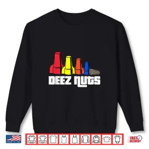 Sweatshirt Deez Nuts Electrician Funny Shirt Gift Shirt