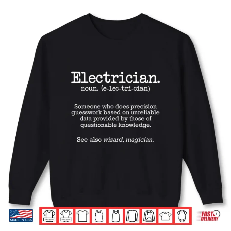 Sweatshirt Electrician Funny Dictionary Definition Shirt