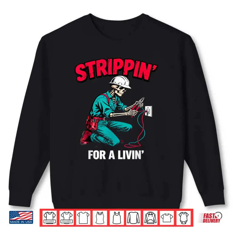 Sweatshirt Electrician Strippin for a Livin Retro Skeleton Vintage Shirt