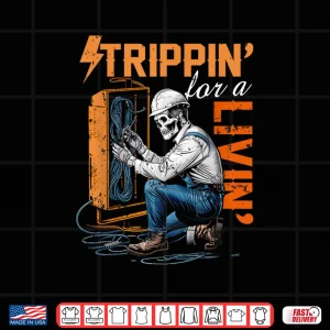 Design Electrician Lover Trippin for a Livin Skeleton Worker Shirt