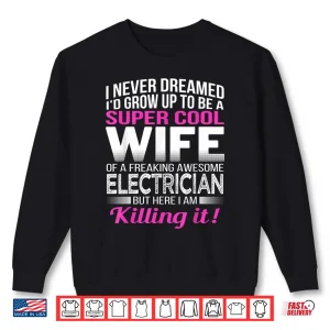 Sweatshirt Electricians Spouse T Shirt Funny Gift Spouse of Electrician