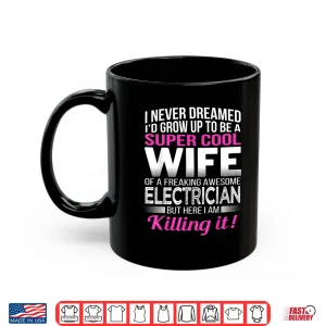 Mug Electricians Spouse T Shirt Funny Gift Spouse of Electrician