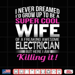 Design Electricians Spouse T Shirt Funny Gift Spouse of Electrician