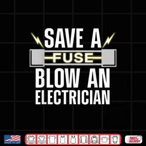 Design Funny Electrician Art Electrical Fuse Engineers Shirt