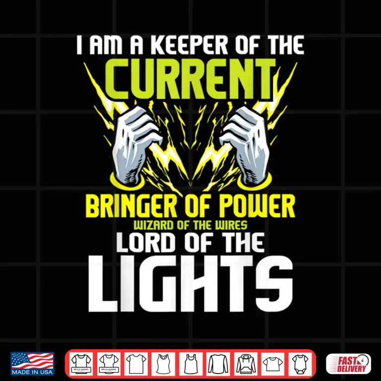 Design I Am a Keeper of the Current Lineman Electrician Repairmen Shirt