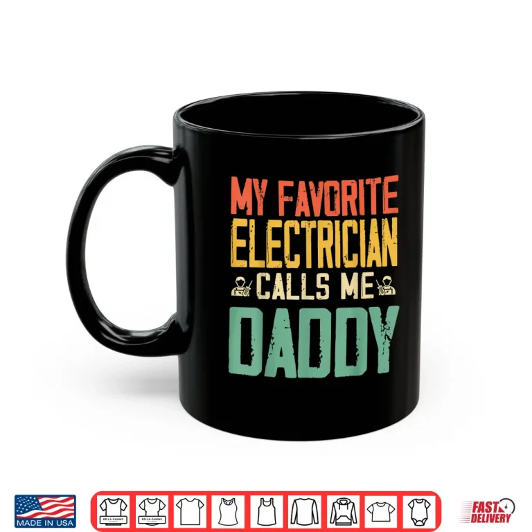 Mug My Favorite Electrician Calls Me Parent Vintage Retro Funny Shirt