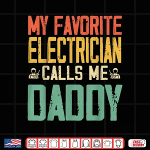Design My Favorite Electrician Calls Me Parent Vintage Retro Funny Shirt