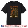 Pullin Wire Til I Retire Skeleton Retro Electrician Vintage Shirt