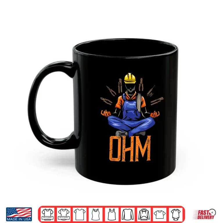 Mug Ohm Meditating Funny Electrician Quote Shirt