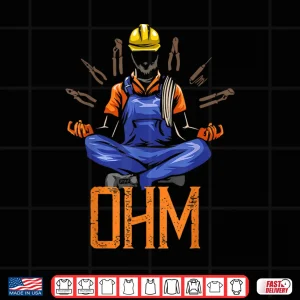 Design Ohm Meditating Funny Electrician Quote Shirt