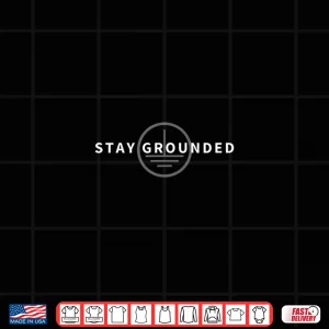 Design Stay Grounded Funny Electrician Gift Shirt