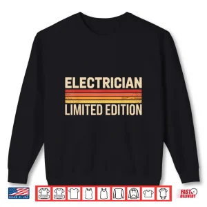 Sweatshirt Vintage Retro Electrician Limited Edition Electrician Shirt