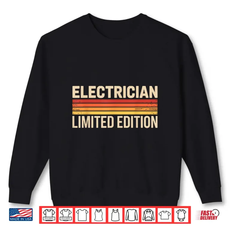 Sweatshirt Vintage Retro Electrician Limited Edition Electrician Shirt